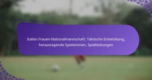 featured-image-italien-frauen-nationalmannschaft-taktische-entwicklung-herausragende-spielerinnen-spielleistungen